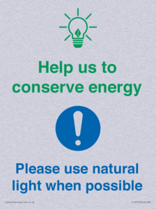 Help us to conserve energy - Please use natural light when possible